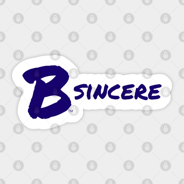 B Sincere Sticker by B